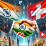 स्विट्जरलैंड ने भारत-EFTA का $100 अरब डील किया रैटिफाई: आर्थिक साझेदारी का नया युग