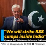 “हम आरएसएस कैंप पर वार करेंगे”: पाकिस्तान के रक्षा मंत्री की धमकी
